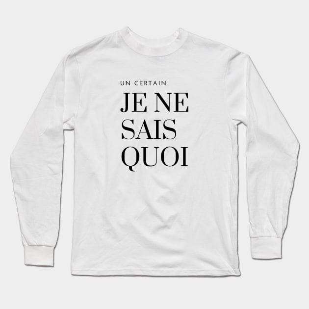 Un certain je ne sais quoi something special unique french Long Sleeve T-Shirt by From Mars
